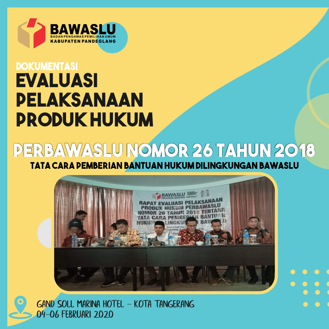 Evaluasi Pelaksanaan Produk Hukum Perbawaslu Nomor 26 Tahun 2018
